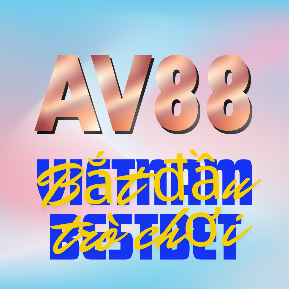 Game đề cử hot tại AV88 - Game online được yêu thích nhất
